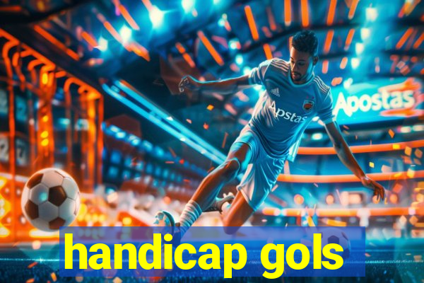 handicap gols